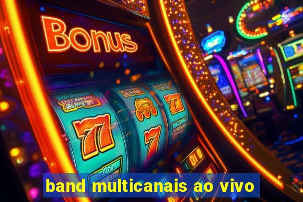 band multicanais ao vivo